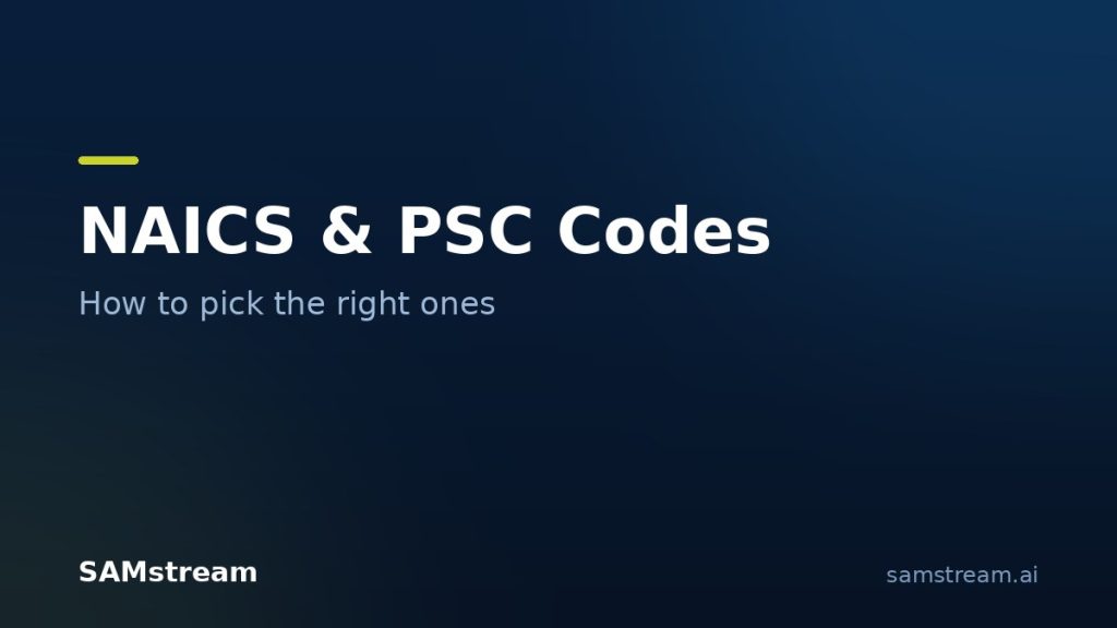 NAICS and PSC Codes: How to Pick the Right Ones for SAM.gov