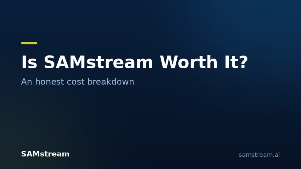 Is SAMstream Worth It? An Honest Look at the Cost